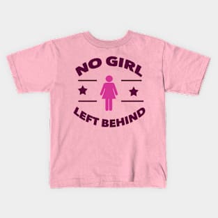 no girl left behind Kids T-Shirt